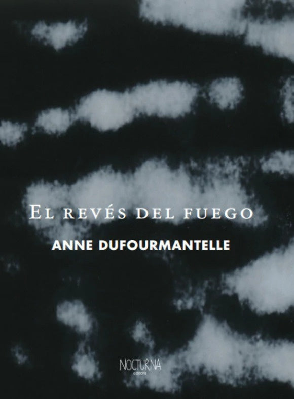 EL REVÉS DEL FUEGO | ANNE DUFOURMANTELLE
