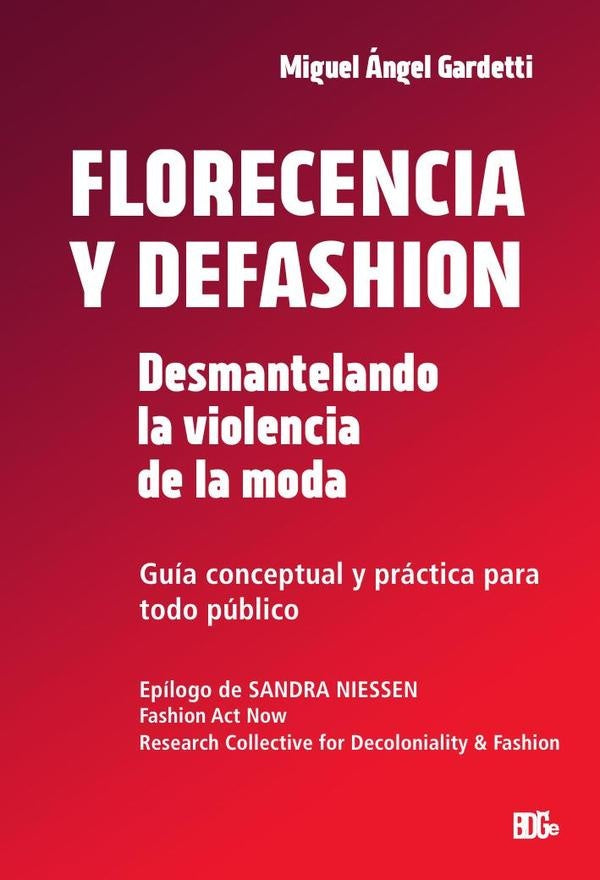 Florecencia y Defashion | Miguel Ángel Gardetti