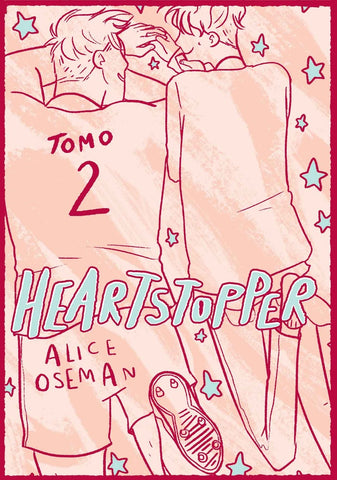 HEARTSTOPPER 2 - EDICIÓN ESPECIAL.. | Alice Oseman