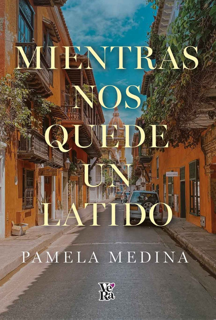 Mientras nos quede un latido  | Pamela Medina