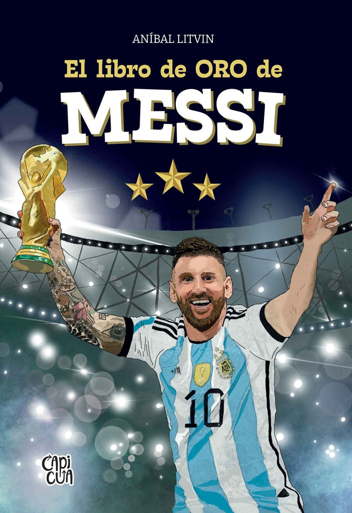 El libro de oro de messi  | ANIBAL LITVIN