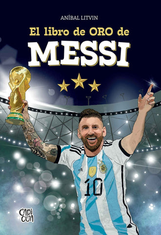 El libro de oro de messi  | ANIBAL LITVIN