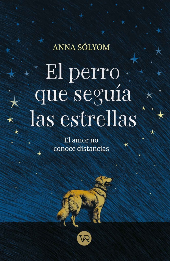 El perro que seguia las estrellas  | Anna Sólyom