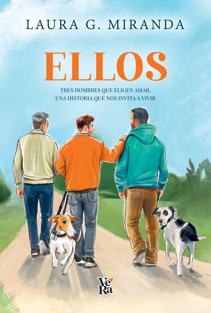 Ellos: tres hombres que eligen amar, una historia que nos invita a vivir  | Laura G. Miranda