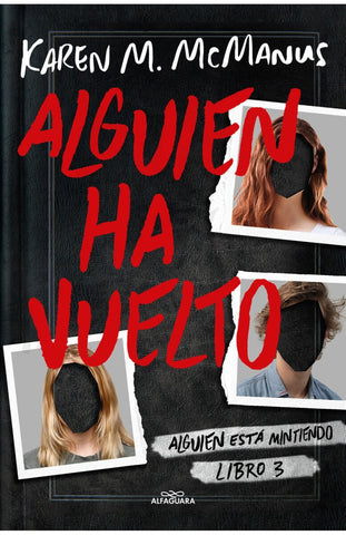 ALGUIEN HA VUELTO (ALGUIEN ESTÁ MINTIENDO 3)..* | Karen M. McManus