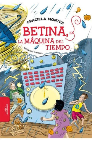 BETINA, LA MAQUINA DEL TIEMPO.. | Graciela Montes