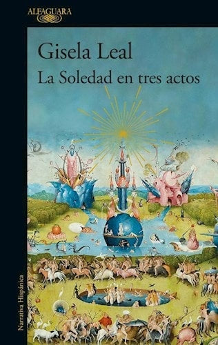 LA SOLEDAD EN TRES ACTOS.. |  Gisela  Leal