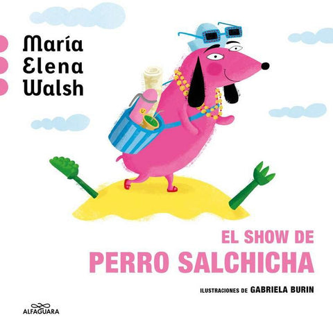 EL SHOW DE PERRO SALCHICHA.. | María Elena Walsh