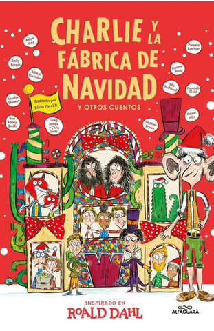 CHARLIE Y LA FABRICA DE NAVIDAD.. | ROALD  DAHL