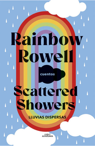 LLUVIAS DISPERSAS.. | Rainbow Rowell
