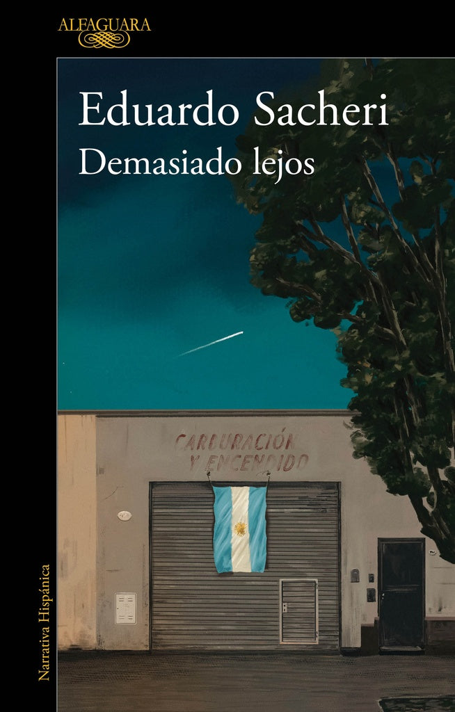 DEMASIADO LEJOS.. | Eduardo Sacheri