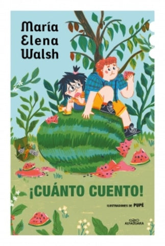 ¡CUÁNTO CUENTO!.. | María Elena Walsh