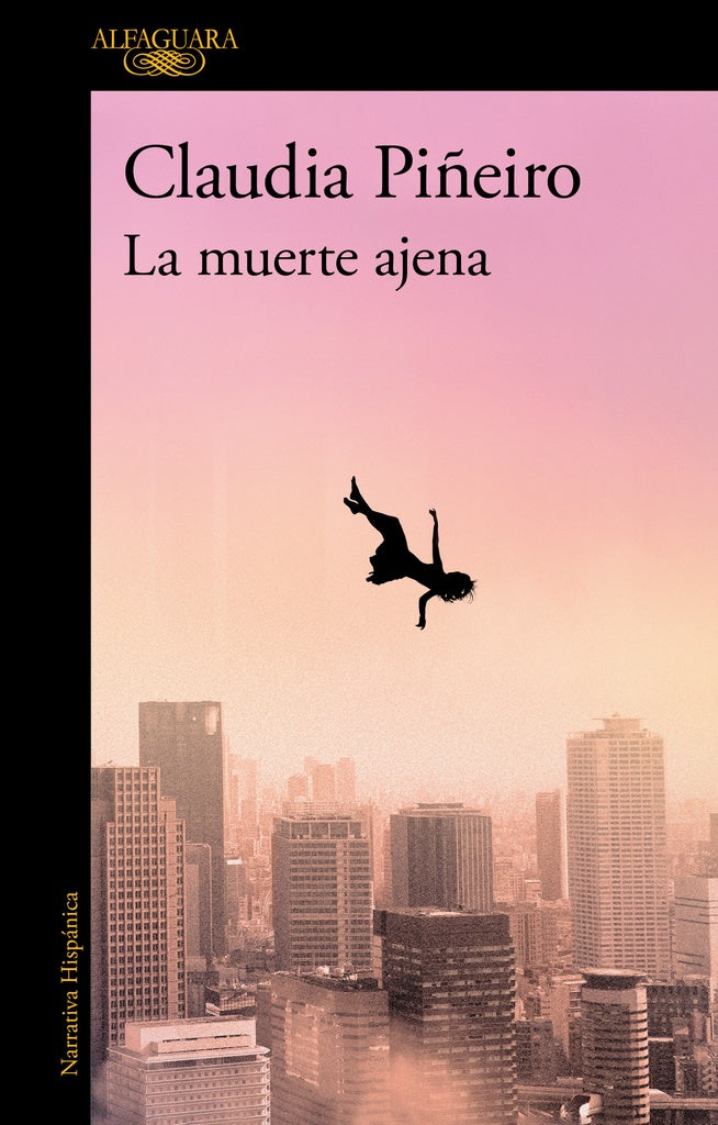LA MUERTE AJENA.. | CLAUDIA  PIÑEIRO