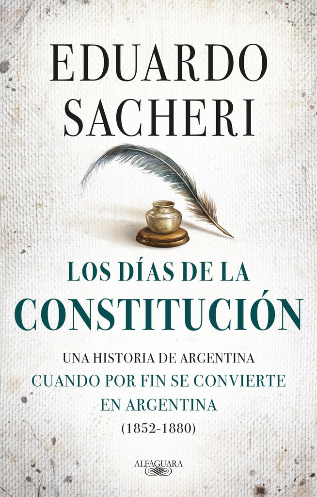LOS DÍAS DE LA CONSTITUCIÓN | Eduardo Sacheri