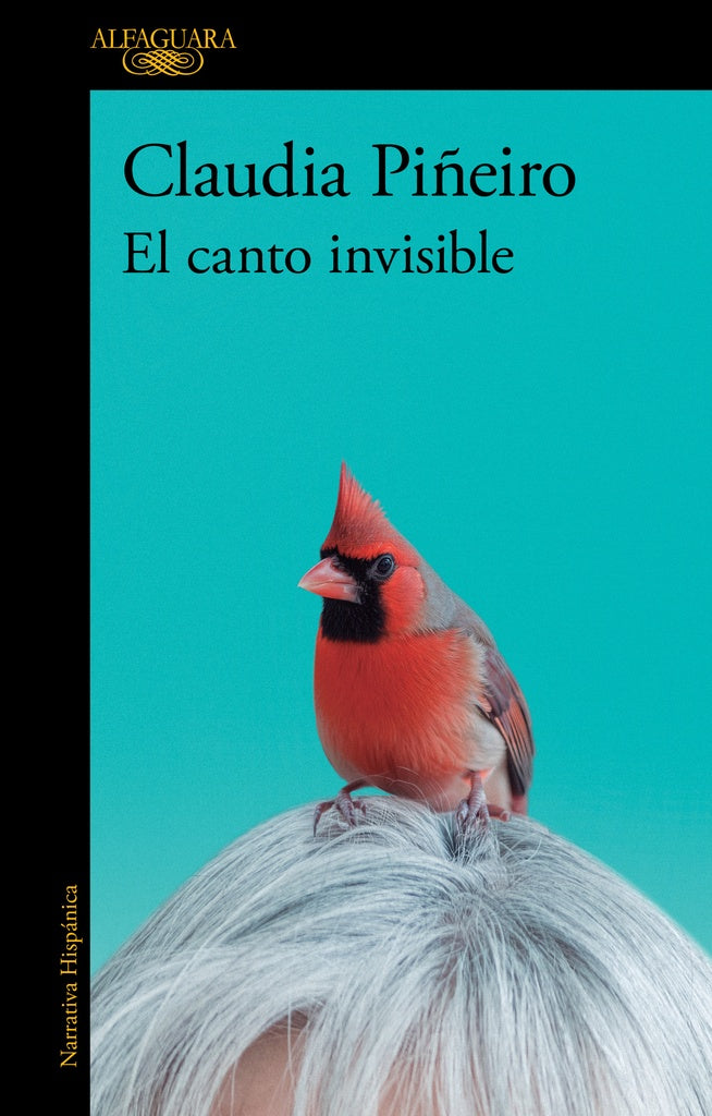 EL CANTO INVISIBLE | Claudia Piñeiro