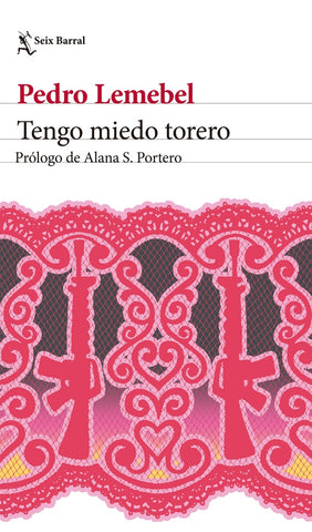 TENGO MIEDO TORERO | Pedro Lemebel