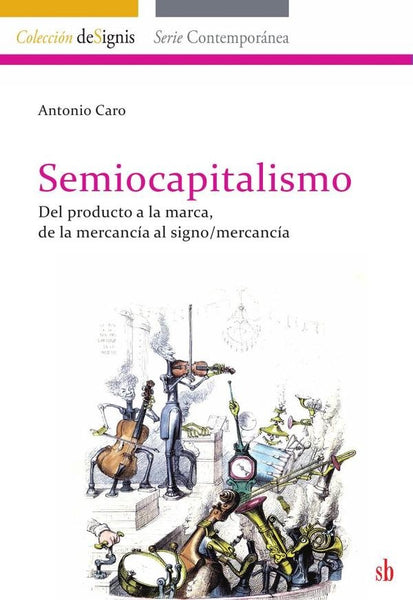 Semiocapitalismo | Antonio Caro