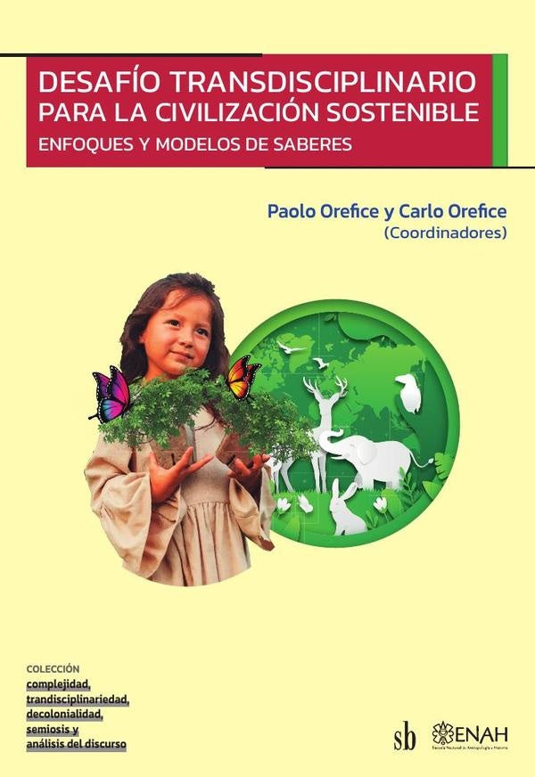 Desafío transdisciplinario para la civilización sostenible | Orefice, Orefice