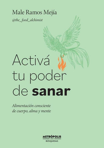 Activá tu poder de sanar | Male  Ramos Mejia (the food alchimist)