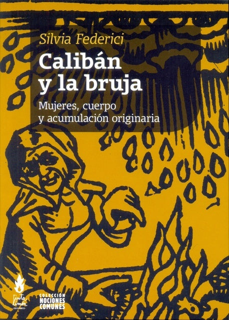 CALIBÁN Y LA BRUJA.. | Silvia Federici