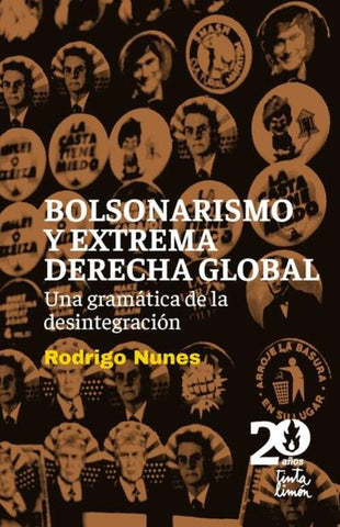 BOLSONARISMO Y EXTREMA DERECHA GLOBAL.. | RODRIGO  NUNES