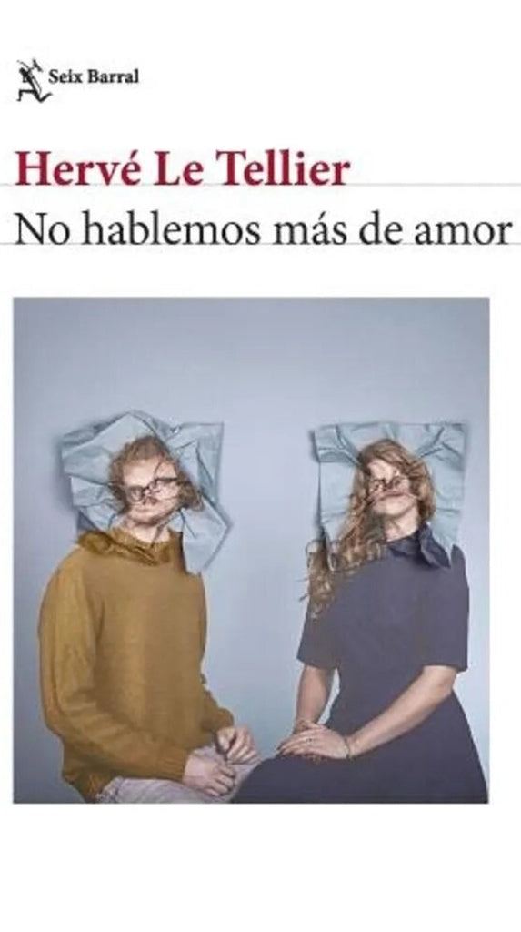 NO HABLEMOS MAS DE AMOR.. | Herve  Le Tellier