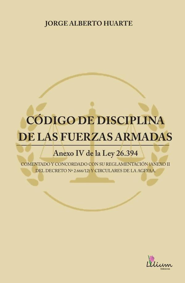 Código de disciplina de las fuerzas armadas | Huarte Jorge Alberto