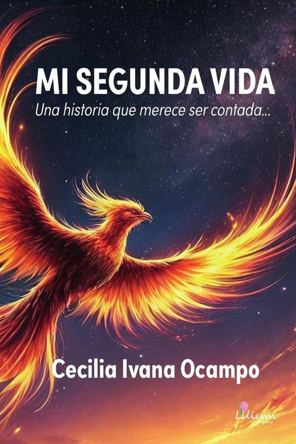 Mi segunda vida: una historia que merece ser contada | Cecilia Ivana Ocampo
