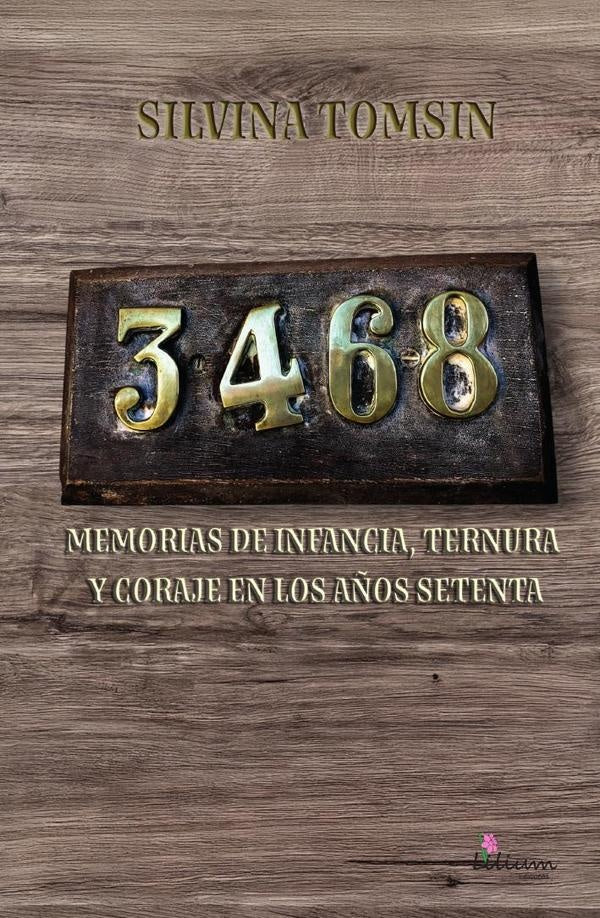 3468 memorias de infancia, ternura y coraje en los años setenta | Silvina Tomsin