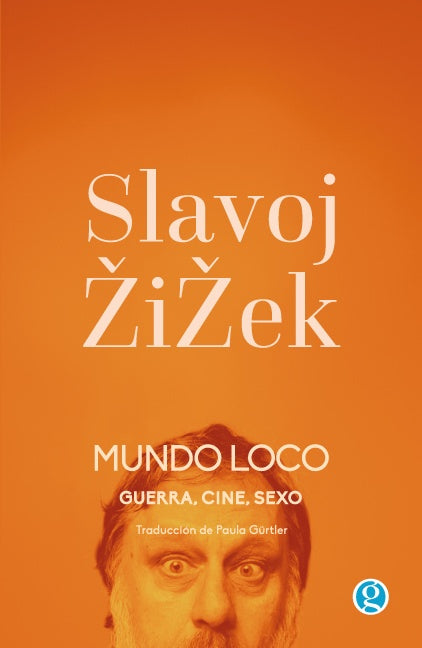 MUNDO LOCO.. | Slavoj Zizek