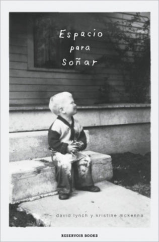 ESPACIO PARA SOÑAR.. | David Lynch
