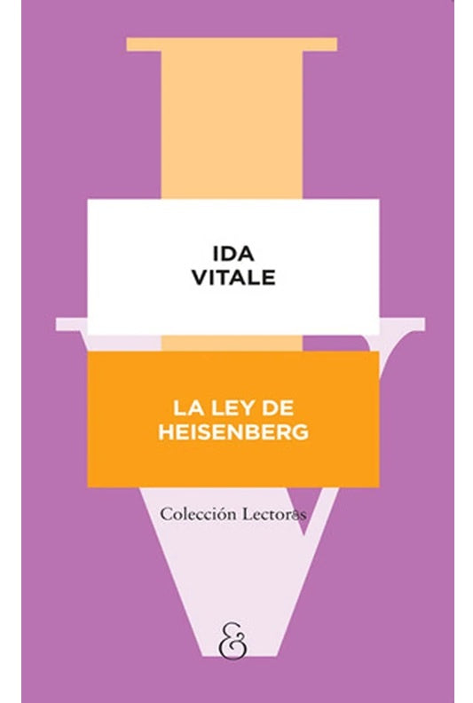 LA LEY DE HEISENBERG.. | Ida  Vitale