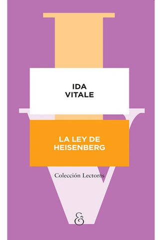 LA LEY DE HEISENBERG.. | Ida  Vitale
