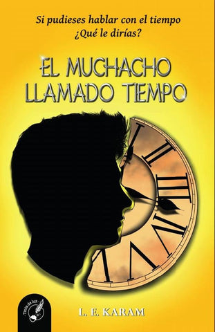 El Muchacho Llamado Tiempo | leonardo Ezequiel Karam Alba