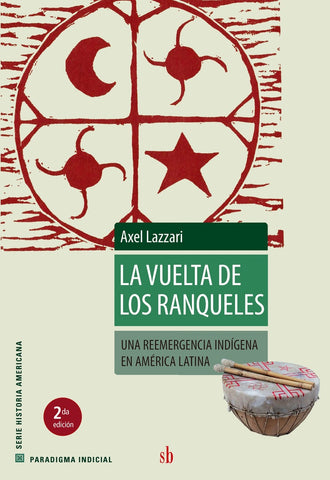 La vuelta de los ranqueles | César Lazzari