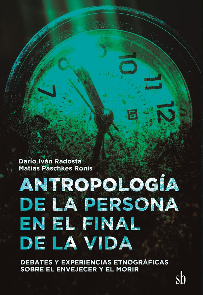 Antropología de la persona en el final de la vida | Radosta, Paschkes Ronis