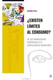 ¿Existen límites al consumo? | Clotilde Pérez