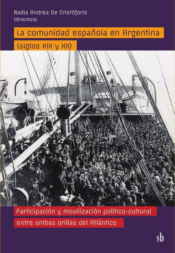 La comunidad española en Argentina (siglos XIX y XX) | Nadia Andrea  De Cristóforis
