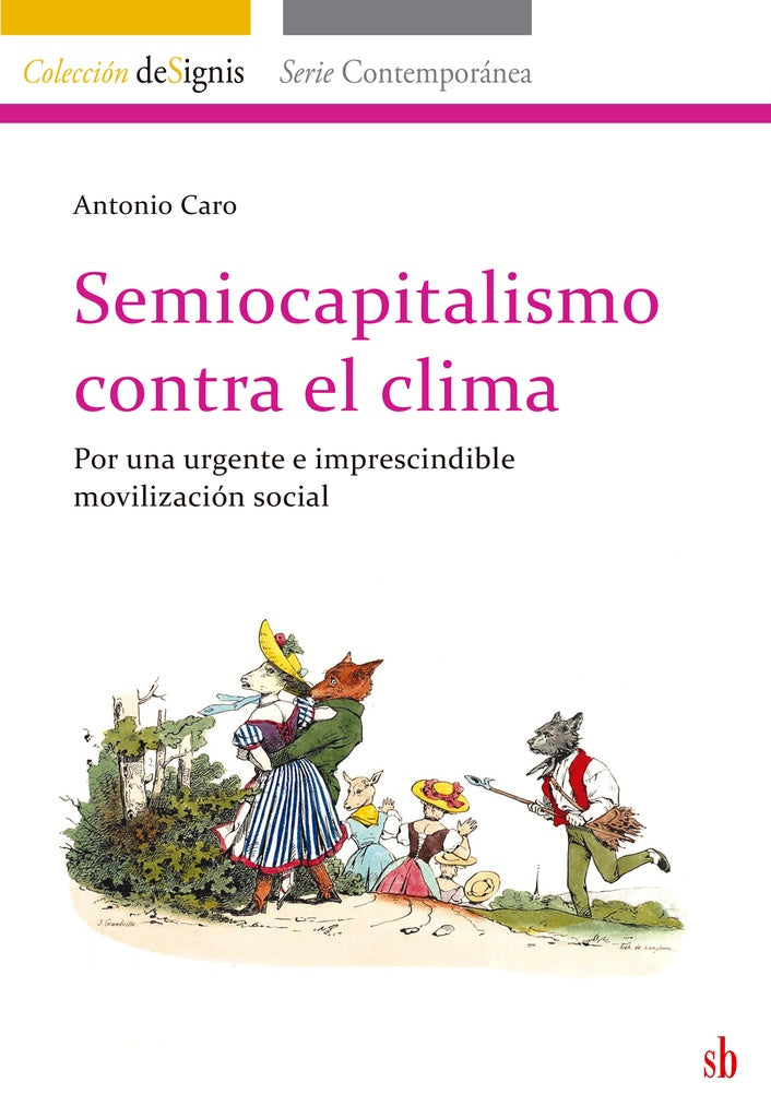Semiocapitalismo contra el clima | Antonio  Caro