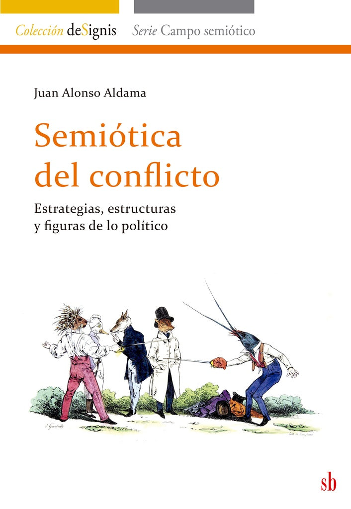 Semiótica del conflicto | Juan  Alonso Aldama