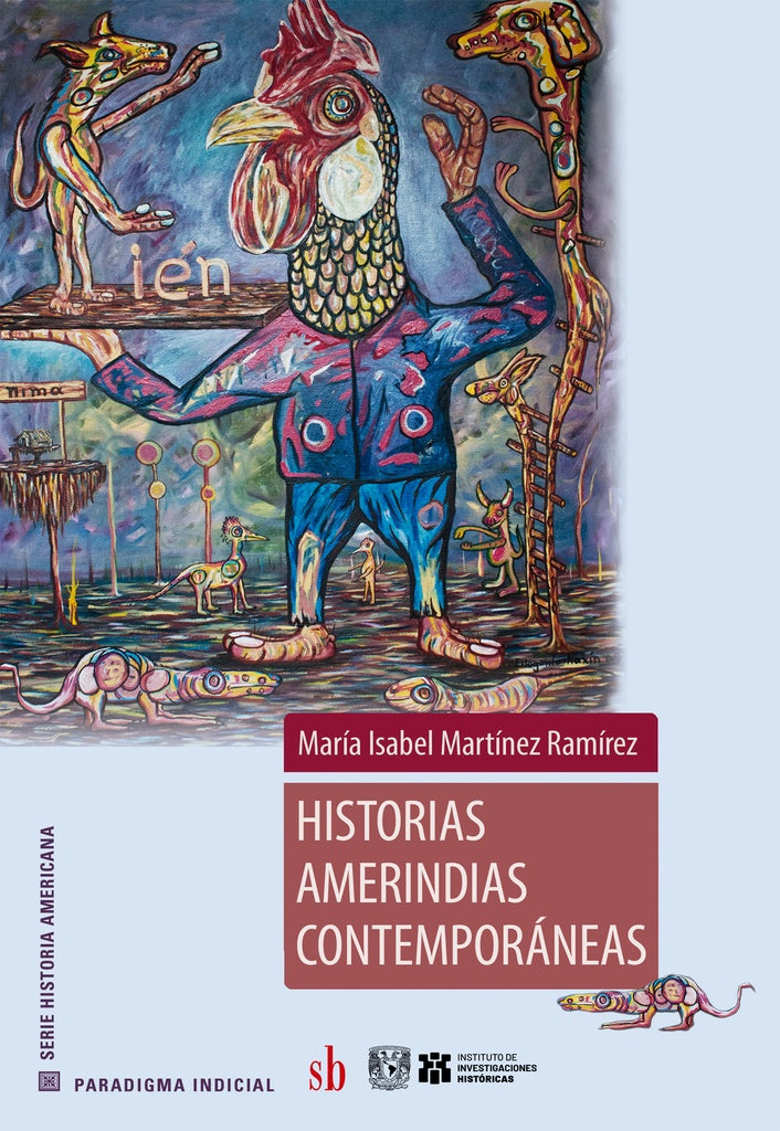 Historias amerindias contemporáneas | María Isabel  Martínez Ramírez