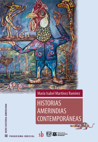 Historias amerindias contemporáneas | María Isabel Martínez Ramírez