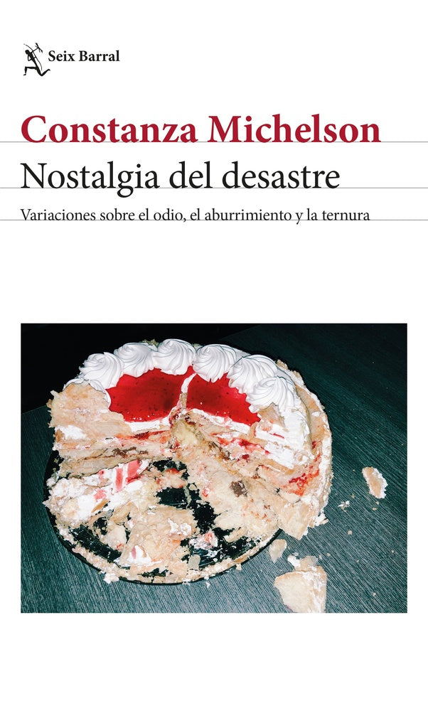NOSTALGIA DEL DESASTRE.. | Constanza Michelson
