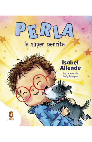 PERLA, LA SUPER PERRITA.. | Isabel Allende