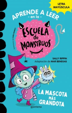 APRENDER A LEER EN LA ESCUELA DE MONSTRUOS 1 - LA MASCOTA MÁS GRANDOTA.. | Mar  Benegas