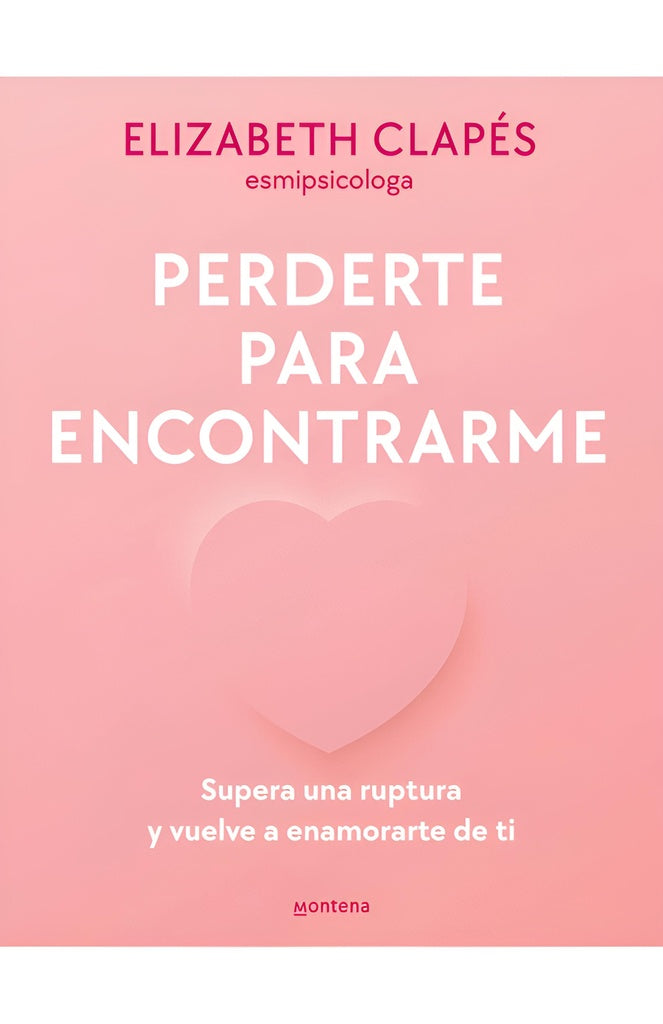 PERDERTE PARA ENCONTRARME .. | Elizabeth  Clapés