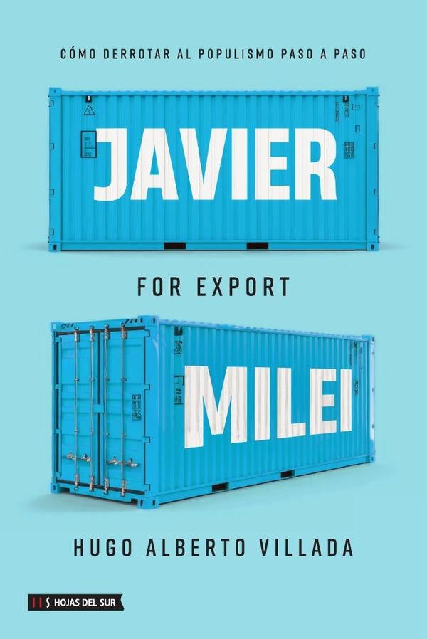 Javier Milei for Export | Hugo Alberto Villada