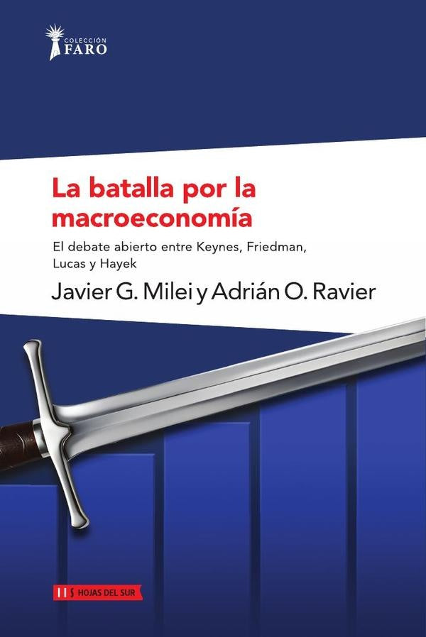 La batalla por la macroeconomía | MILEI, Ravier