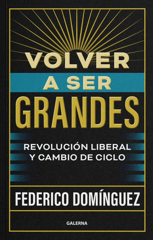 Volver a ser grandes | Federico Domínguez