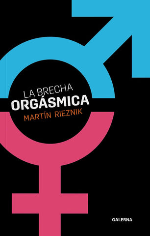 La brecha orgásmica | Martín Rieznik